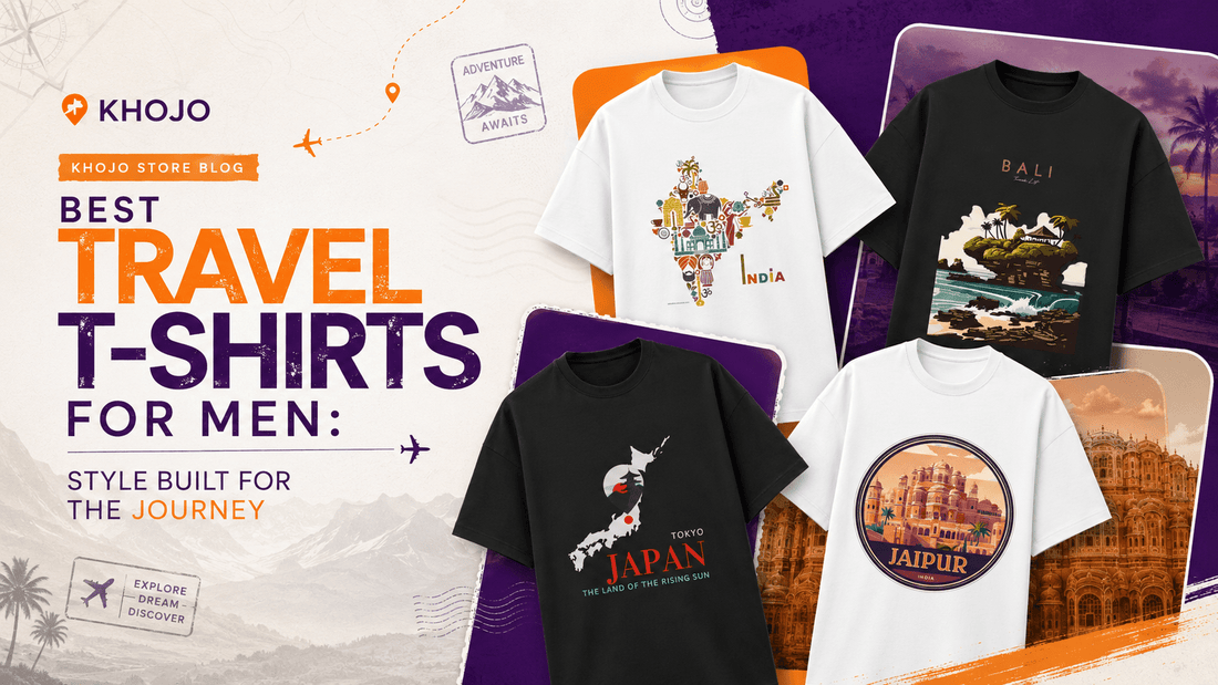 Best Travel T-Shirts for Men: Style Built for the Journey - Khojo Travel Store