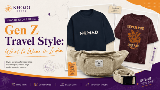 Gen Z Travel Wardrobe: What to Wear Across India - Khojo Travel Store