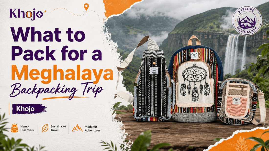 What to Pack for a Meghalaya Backpacking Trip - Khojo Travel Store