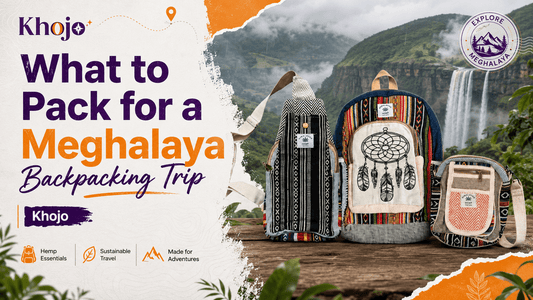 What to Pack for a Meghalaya Backpacking Trip - Khojo Travel Store