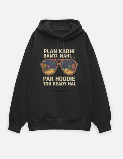 Travel Hoodie Oversized Fit | Plan Kabhi Banta Nahi - Travel Apparel - Khojo Store
