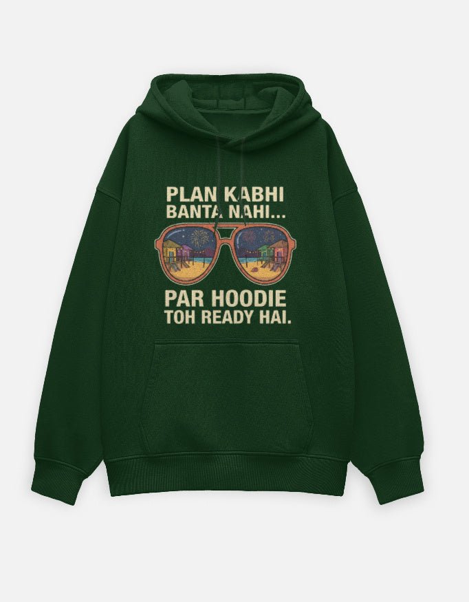 Travel Hoodie Oversized Fit | Plan Kabhi Banta Nahi - Travel Apparel - Khojo Store