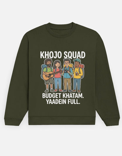 Travel Sweatshirt | Khojo Squad - Budget khatam, yaadein full - Travel Apparel - Khojo Store