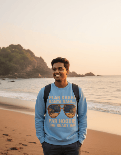 Travel Sweatshirt | Plan Kabhi Banta Nahi - Travel Apparel - Khojo Store